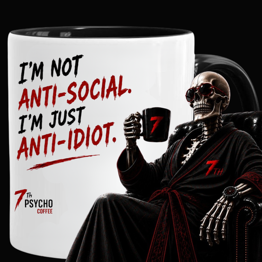 7th Psycho Mug – Anti-Idiot Edition