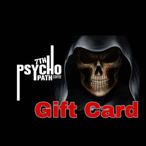 7th Psychopath Coffee Gift Cards